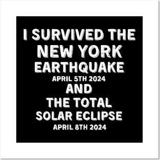 I Survived Earthquake NYC April 5TH 2024 & The Total Solar Eclipse 8TH 2024 Posters and Art